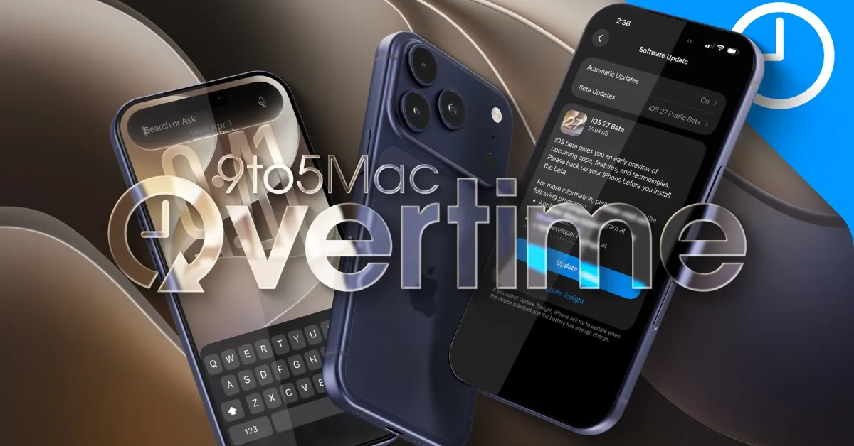 9to5Mac Overtime 073 : iOS 27 Public Beta, nouveautés Apple et conseils d’installation