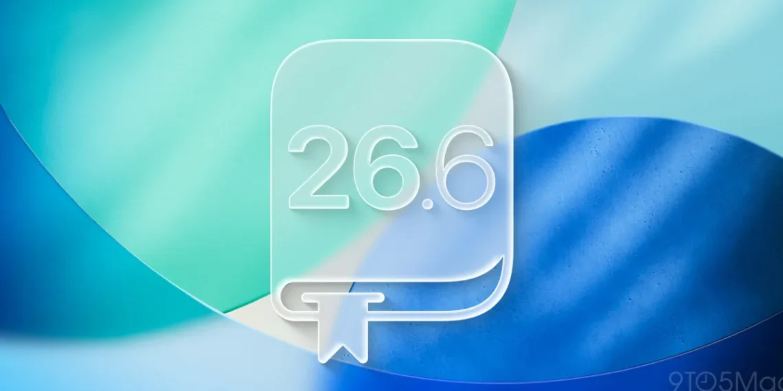 iOS 26.6 : nouvelles fonctionnalités, date de sortie et infos clés sur la mise à jour Apple - plare. iOS 26.6 : nouvelles fonctionnalités, date de sortie et infos clés sur la mise à jour Apple