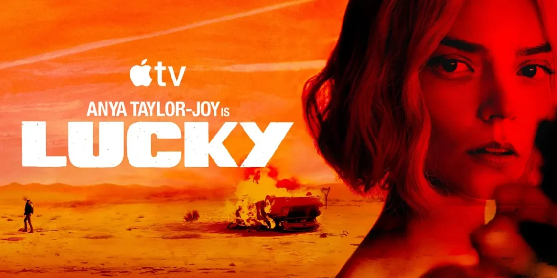 Lucky sur Apple TV : Anya Taylor-Joy en tête d’une mini-série thriller très attendue - plare. Lucky sur Apple TV : Anya Taylor-Joy en tête d’une mini-série thriller très attendue