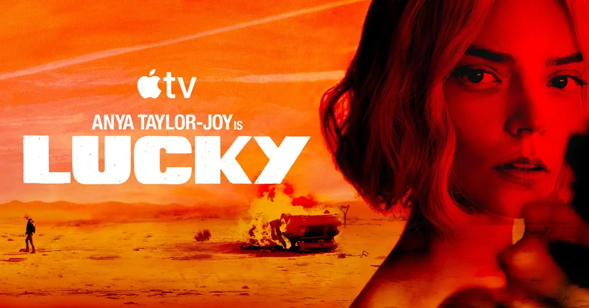 Lucky sur Apple TV : Anya Taylor-Joy en tête d’une mini-série thriller très attendue
