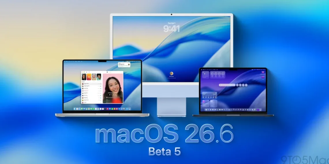 macOS 26.6 beta 5 disponible : les nouveautés à venir sur Mac - plare. macOS 26.6 beta 5 disponible : les nouveautés à venir sur Mac