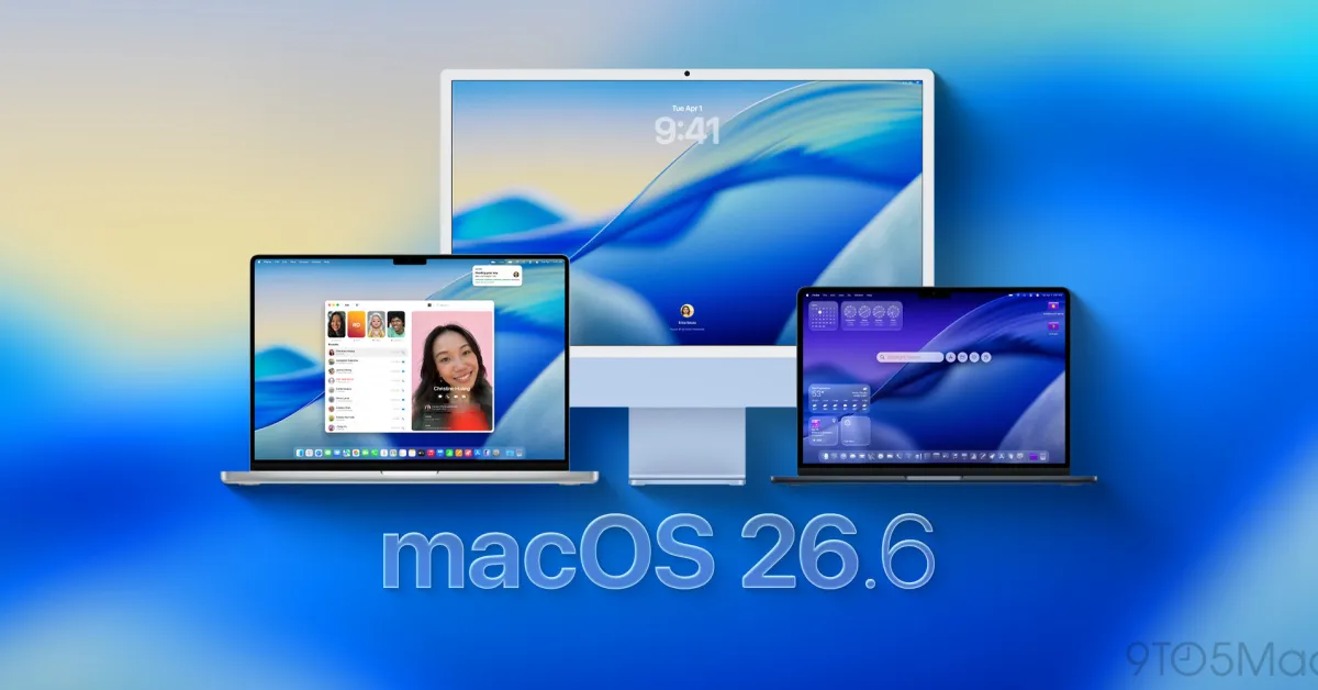 macOS 26.6 est disponible : voici les nouveautés et améliorations clés